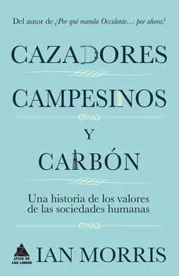 Cazadores, Campesinos y Carbón