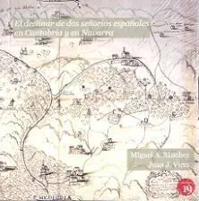 El Declinar de Dos Señorios Españoles en Cantabria y en Navarra