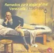 Remedios para Atajar el Mal. Venezuela, 1730-1806