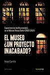 EL MUSEO ¿ UN PROYECTO INACABADO?