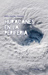 HURACANES EN LA PERIFERIA