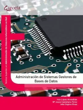 Administración de Sistemas Gestores de Bases de Datos. 2ª Ed.