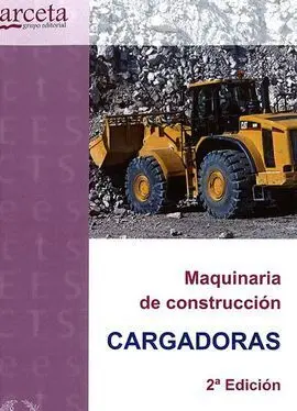 Maquinaria de Construccion Cargadoras (2ª Edicion)