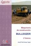 MAQUINARIA DE CONSTRUCCION BULLDOZER (2ª EDICION)