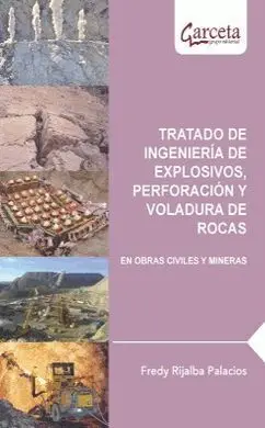 Tratado de Ingenieria de Explosivos Perforacion y Voladura de Rocas
