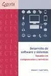 Desarrollo de Software y Sistemas Basados en Componentes y Servicios
