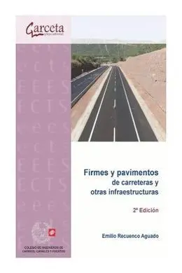 Firmes y Pavimentos de Carreteras y Otras Infraestructuras