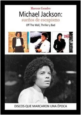 Michael Jackson Sueños de Escapismo Off The Wall Thriller