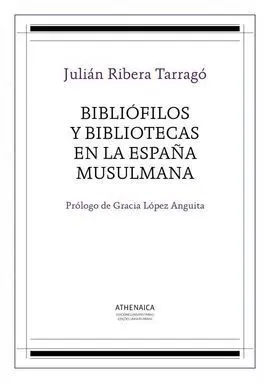 Bibliófilos y Bibliotecas en la España Musulmana