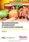 APROVISIONAMIENTO, PREELABORACIÓN Y CONSERVACIÓN CULINARIOS (MF0255_1)