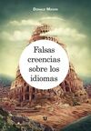FALSAS CREENCIAS SOBRE LOS IDIOMAS