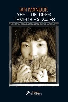 Yeruldelgger, Tiempos Salvajes