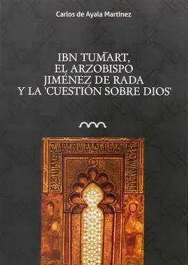 Ibn Tumart, el Arzobispo Jiménez de Rada y la 