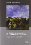 CONQUISTA ISLAMICA DE LA PENINSULA IBERICA, LA /UN