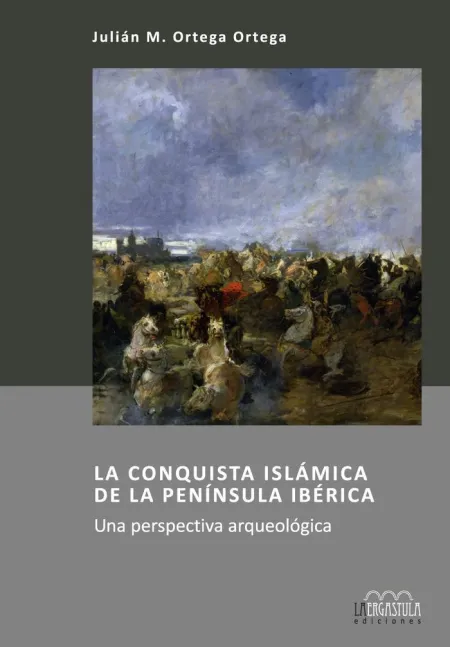 Conquista Islamica de la Peninsula Iberica, la /Un