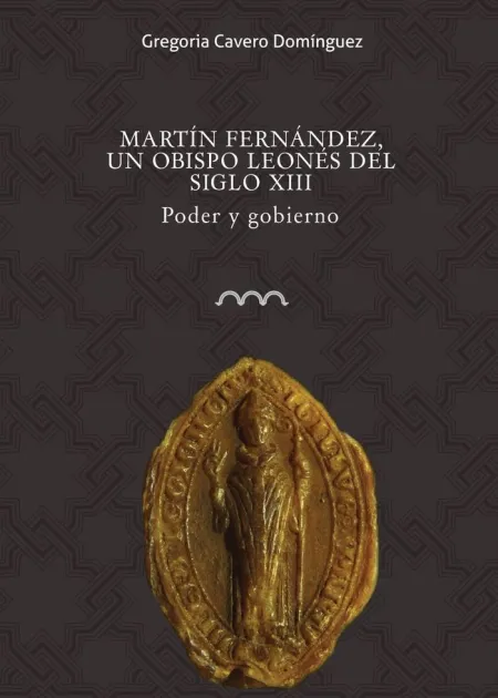 Martin Fernandez un Obispo Leones del Siglo Xiii