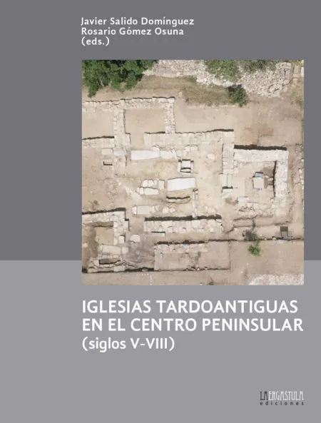 Iglesias Tardoantiguas en el Centro Peninsular (Si
