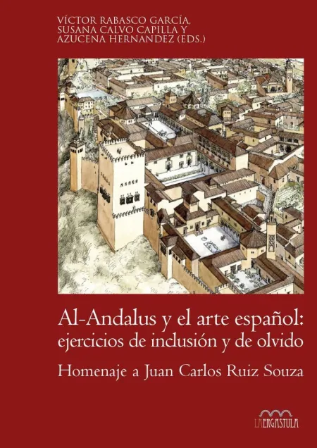 Al-Andalus y el Arte Español: Ejercicios de Inclusión y de Olvido