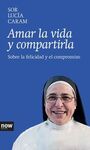 AMAR LA VIDA Y COMPARTIRLA