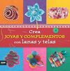 CREA JOYAS Y COMPLEMENTOS CON LANAS Y TELAS