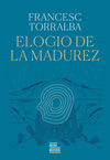 ELOGIO DE LA MADUREZ