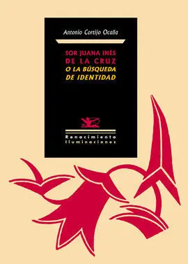 Sor Juana Ines de la Cruz o la Busqueda de Identidad