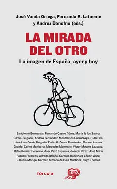 La Mirada del Otro. La Imagen de España, Ayer y Hoy