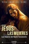 ENTRE JESUS Y LAS MUJERES