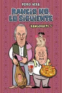 Ranciofacts 3. Rancio No, lo Siguiente
