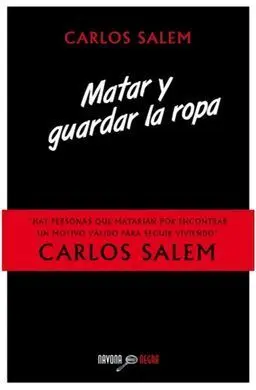 Matar y Guardar la Ropa