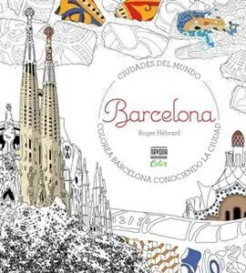 Colorea Barcelona. Ciudades del Mundo