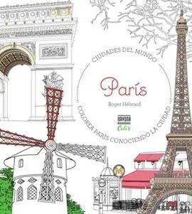 Colorea París. Ciudades del Mundo