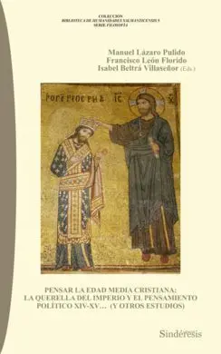 Pensar la Edad Media Cristiana: la Querella del Imperio y el Pensamiento Polític