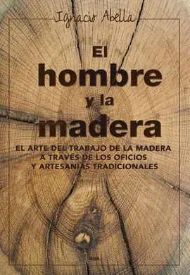 El Hombre y la Madera