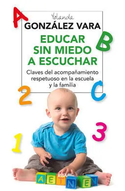 Educar sin Miedo a Escuchar