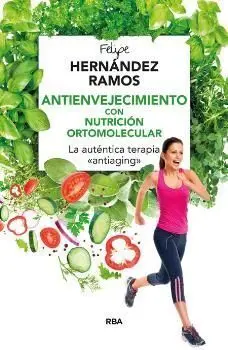 Antienvejecimiento con Nutrición Ortomolecular