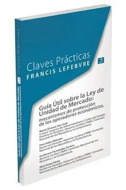 Guía Útil Sobre la Ley de Unidad de Mercado: Mecanismos de Protección de los Ope