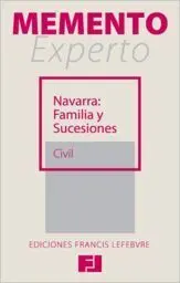 Memento Experto Navarra: Familia y Sucesiones (Civil)