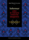 INFORMAR SOBRE LA VIOLENCIA CONTRA LAS MUJERES