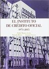 EL INSTITUTO DE CREDITO OFICIAL, 1971-2015