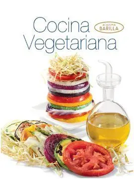 Cocina Vegetariana (Academia Barilla)