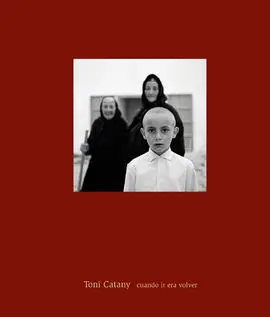 Toni Catany. Cuando Ir Era Volver