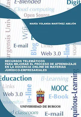 Recursos Telemáticos para Mejorar el Rendimiento en la Docencia Online de Materias Juridico-Empresariales