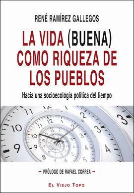 La Vida (Buena) Como Riqueza de los Pueblos