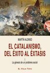 EL CATALANISMO, DEL ÉXITO AL ÉXTASIS (I)