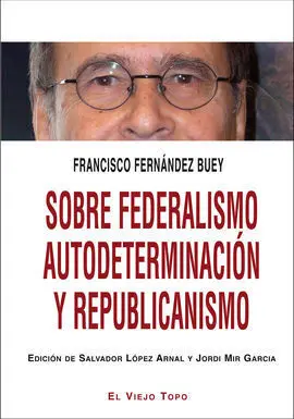Sobre Federalismo, Autodeterminación y Republicanismo