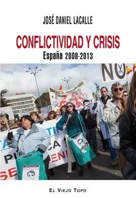 Conflictividad y Crisis. España 2008-2013