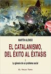 EL CATALANISMO, DEL ÉXITO AL ÉXTASIS (II)