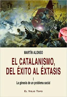 El Catalanismo, del Éxito Al Éxtasis (Ii)