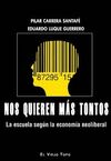 NOS QUIEREN MÁS TONTOS